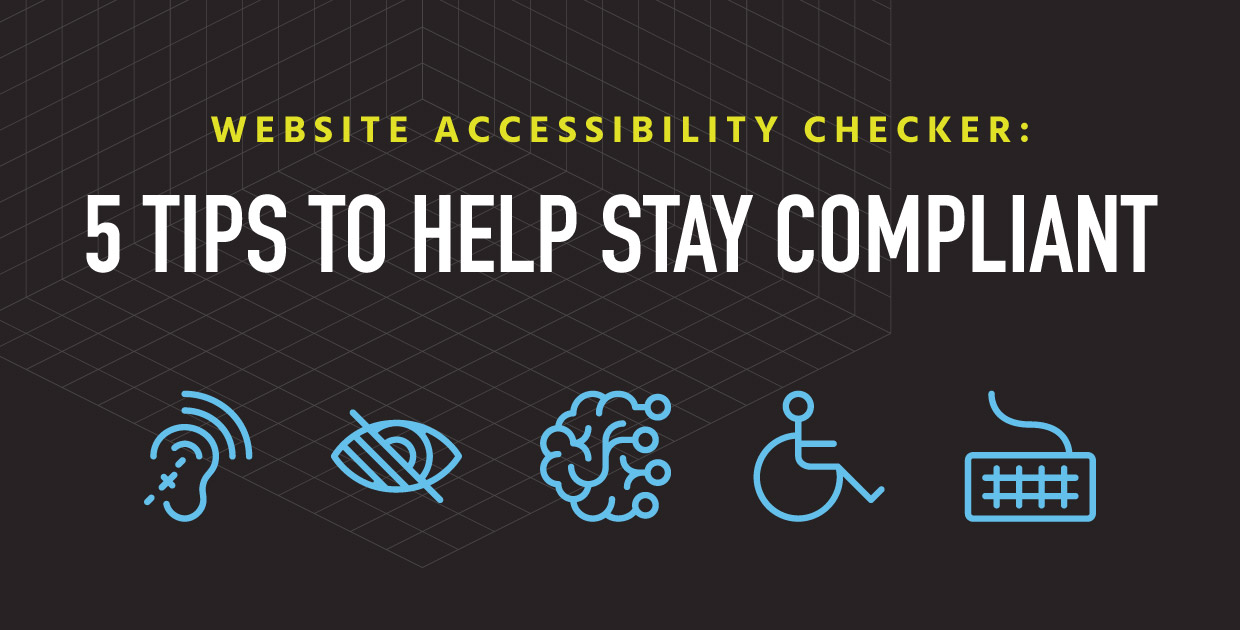 Website Accessibility Checker: 5 Tips For Compliance